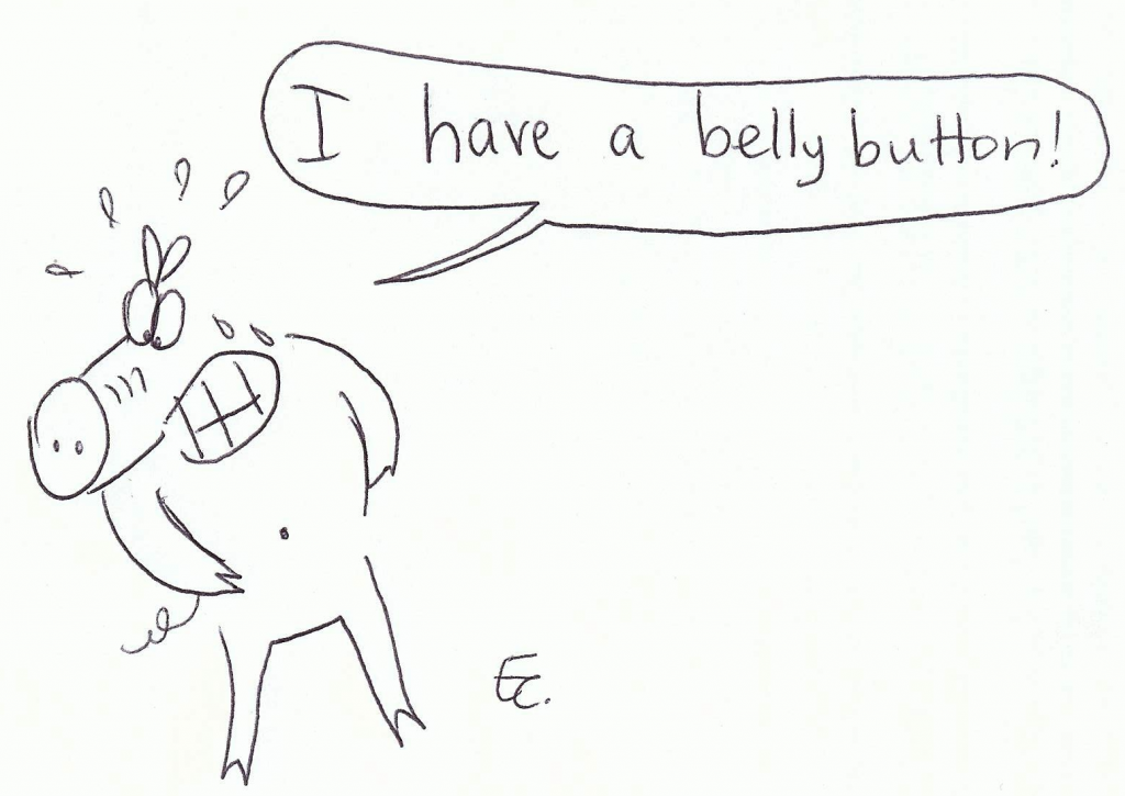 This is Piggy realizing he has a bellybutton.